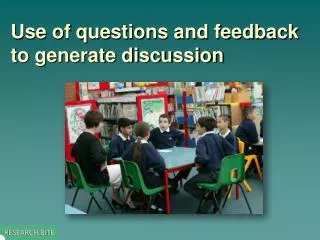 Use of questions and feedback to generate discussion