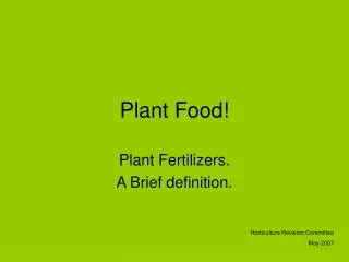 Plant Food!