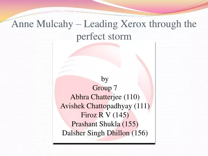 anne mulcahy leading xerox through the perfect storm