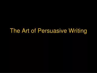 The Art of Persuasive Writing