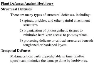 Plant Defenses Against Herbivory Structural Defenses 	There are many types of structural defenses, including: