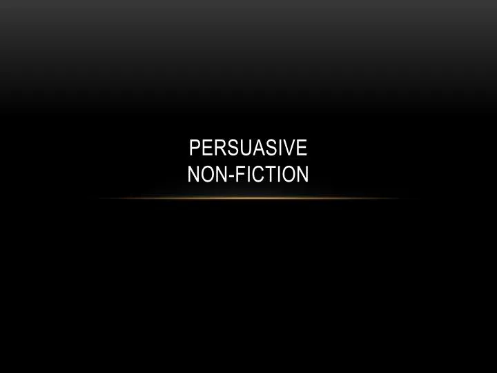 persuasive non fiction