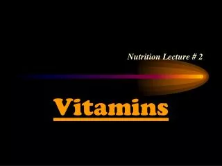 Nutrition Lecture # 2