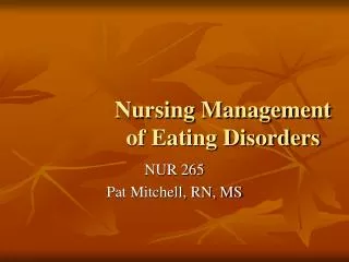 Nursing Management of Eating Disorders
