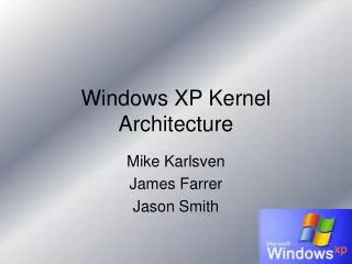 Windows XP Kernel Architecture