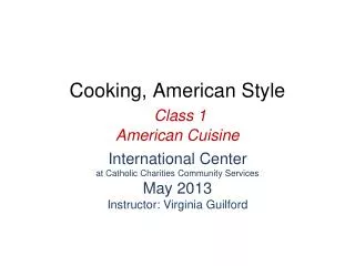 Cooking, American Style Class 1 American Cuisine