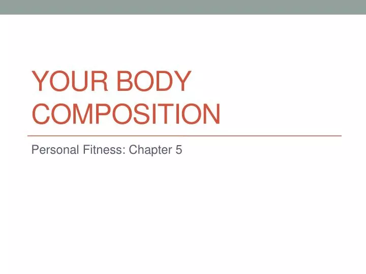 your body composition