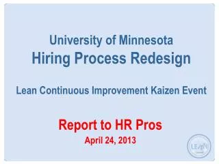 University of Minnesota Hiring Process Redesign Lean Continuous Improvement Kaizen Event