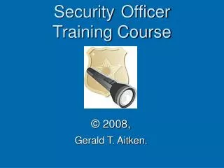 Security 	Officer Training Course