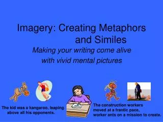 Imagery: Creating Metaphors and Similes