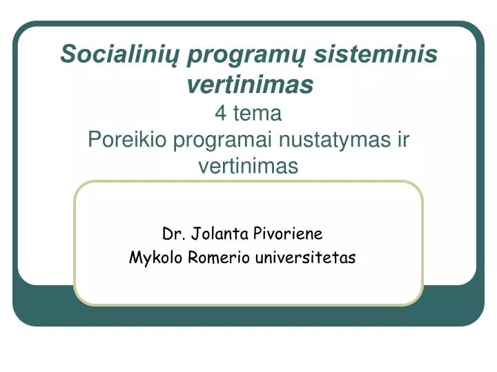 socialini program sisteminis vertinimas 4 tema poreikio programai nustatymas ir vertinimas
