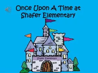 Once Upon A Time at Shafer Elementary