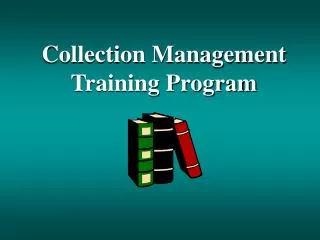 Collection Management Training Program