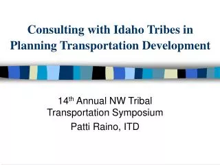 Consulting with Idaho Tribes in Planning Transportation Development