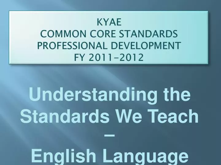 kyae common core standards professional development fy 2011 2012