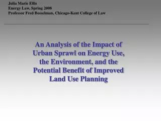 An Analysis of the Impact of Urban Sprawl on Energy Use, the Environment, and the Potential Benefit of Improved Land Use