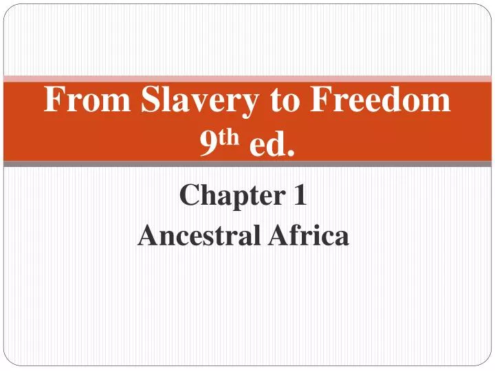from slavery to freedom 9 th ed
