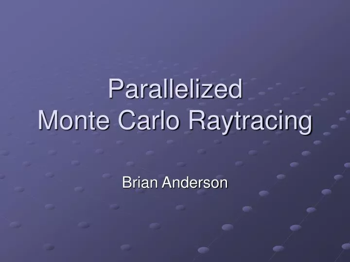 parallelized monte carlo raytracing