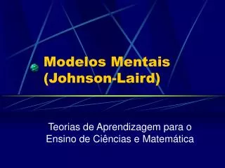 Modelos Mentais (Johnson-Laird)