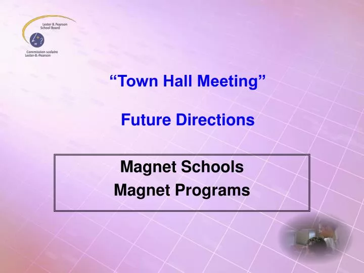 town hall meeting future directions