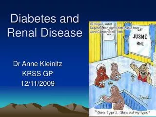 Diabetes and Renal Disease