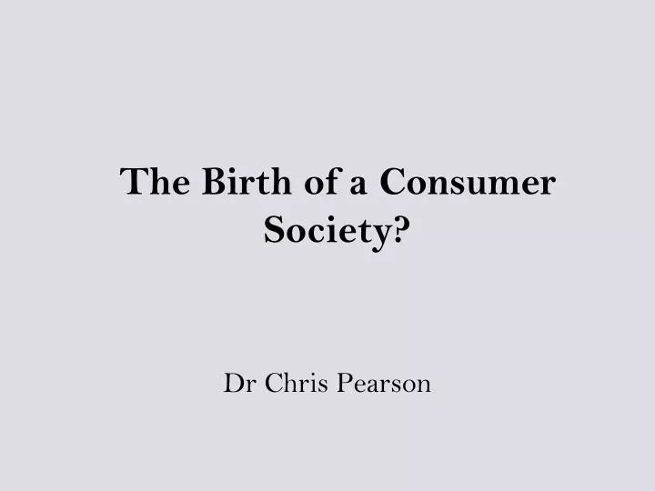 the birth of a consumer society