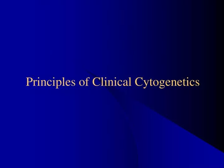 principles of clinical cytogenetics