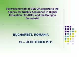 Networking visit of SEE QA experts to the Agency for Quality Assurance in Higher Education (ARACIS) and the Bologna Secr