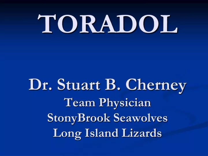 toradol dr stuart b cherney team physician stonybrook seawolves long island lizards