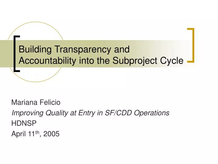 building transparency and accountability into the subproject cycle