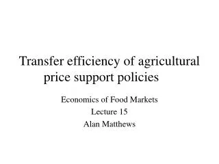 Transfer efficiency of agricultural price support policies
