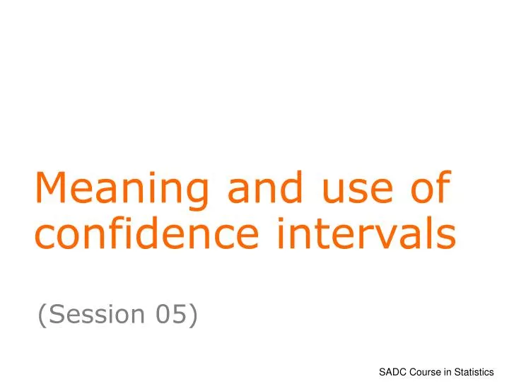 meaning and use of confidence intervals