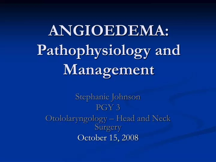 angioedema pathophysiology and management