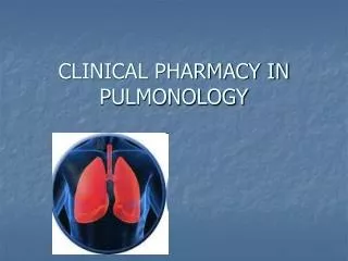 CLINICAL PHARMACY IN PULMONOLOGY