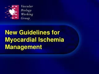 New Guidelines for Myocardial Ischemia Management