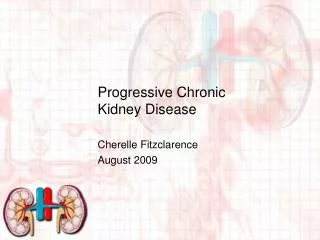 Progressive Chronic Kidney Disease