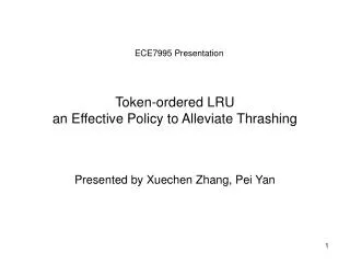 Token-ordered LRU an Effective Policy to Alleviate Thrashing