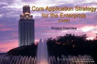 Core Application Strategy for the Enterprise (CASE)