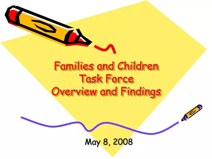 families and children task force overview and findings