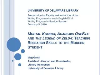 Mortal Kombat , Academic OneFile and the Legend of Zelda : Teaching Research Skills to the Modern Student