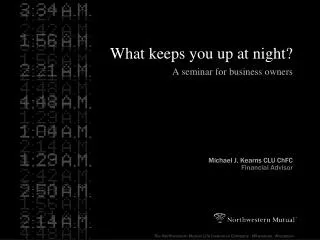 What keeps you up at night? A seminar for business owners