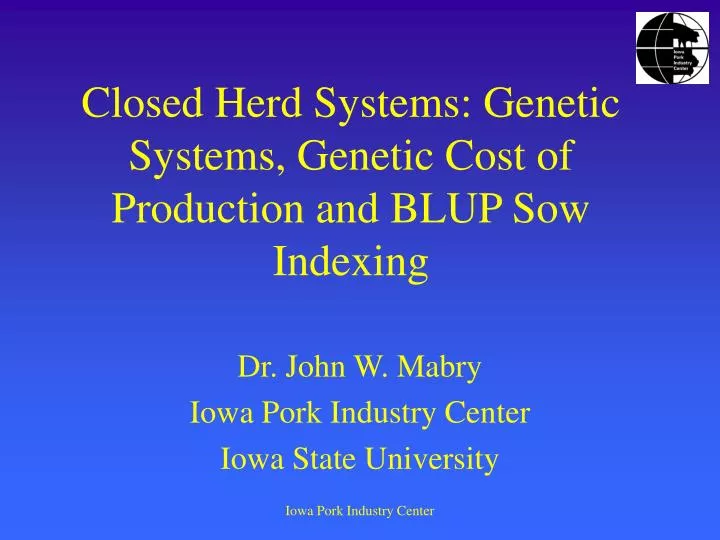 closed herd systems genetic systems genetic cost of production and blup sow indexing