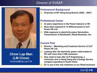 Chow Lap Man (LM Chow) lmchow@clp.com.hk