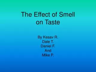 The Effect of Smell on Taste