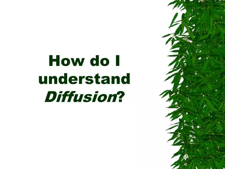 how do i understand diffusion