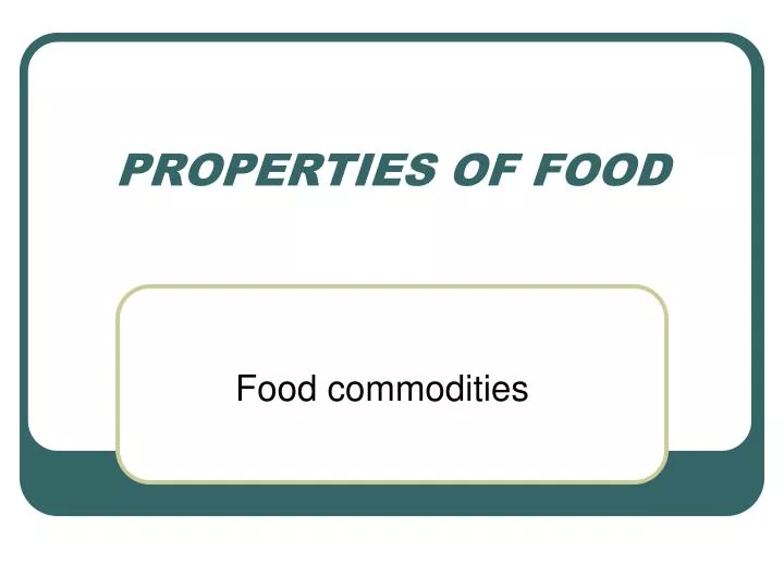 properties of food