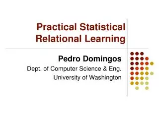 Practical Statistical Relational Learning