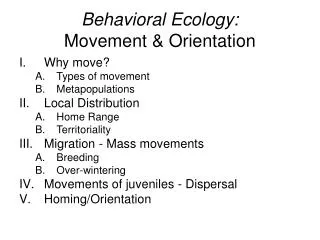 Behavioral Ecology: Movement &amp; Orientation