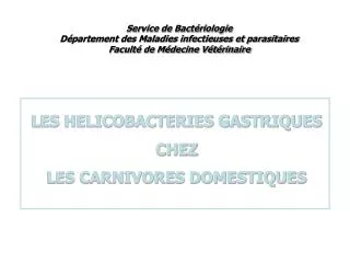 Service de Bactériologie Département des Maladies infectieuses et parasitaires Faculté de Médecine Vétérinaire