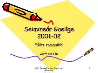 Seimineár Gaeilge 2001-02